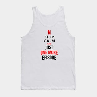 Just One More Episode! Tank Top